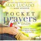 Pocket Prayers For Dads by Max Lucado